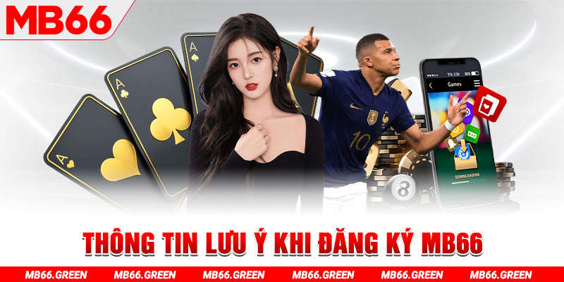 Thông tin lưu ý khi đăng ký MB66