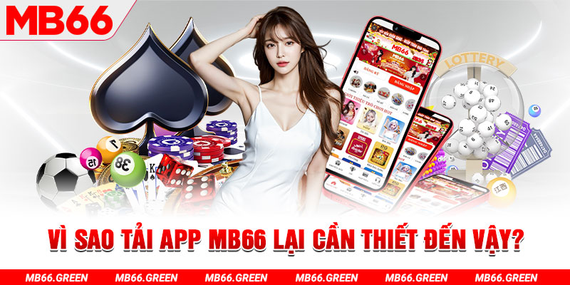 Vì sao tải app MB66 lại cần thiết đến vậy?