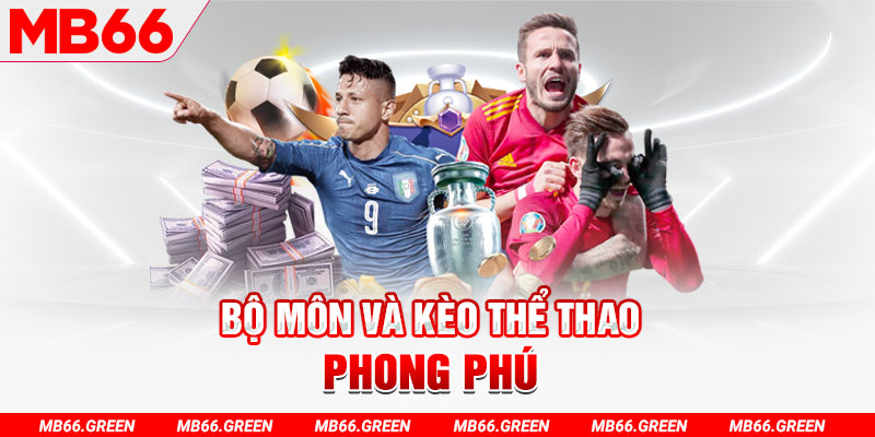 Bộ môn và kèo thể thao phong phú