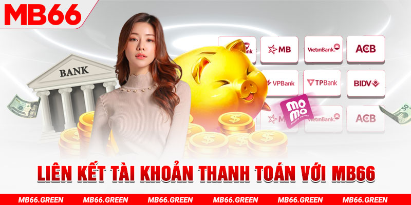 Liên kết tài khoản thanh toán với MB66