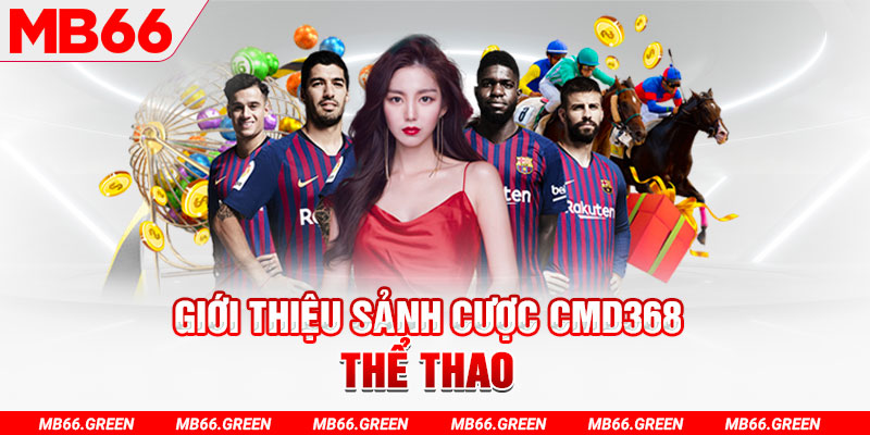 Giới thiệu sảnh cược CMD368 thể thao