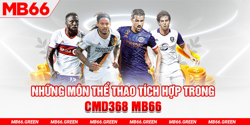 Những môn thể thao tích hợp trong CMD368 MB66