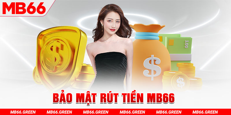 Bảo mật rút tiền MB66