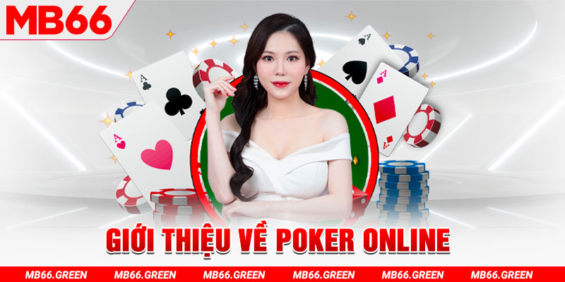 Giới thiệu về Poker online
