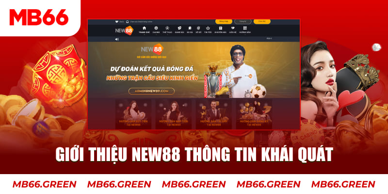 Giới thiệu New88 thông tin khái quát