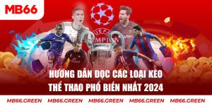 Hướng Dẫn Đọc Các Loại Kèo Thể Thao Phổ Biến Nhất 2024