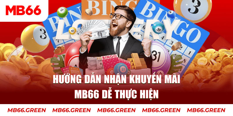 Hướng dẫn nhận khuyến mãi MB66 dễ thực hiện